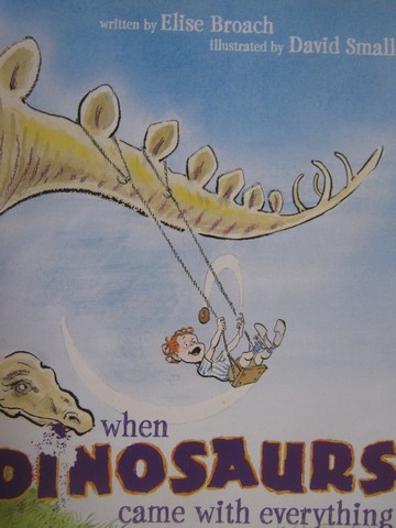(image for) When Dinosaurs Came with Everything (P) by Elise Broach