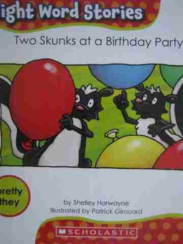 (image for) Sight Word Stories Two Skunks at a Birthday Party (P) by Shelley Harwayne