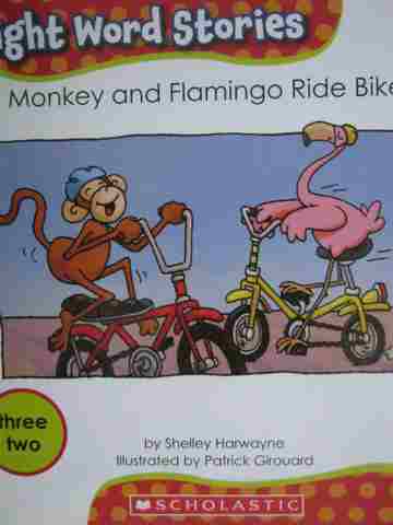 (image for) Sight Word Stories Monkey & Flamingo Ride Bikes (P) by Shelley Harwayne