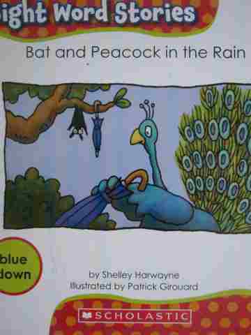 (image for) Sight Word Stories Bat & Peacock in the Rain (P) by Shelley Harwayne