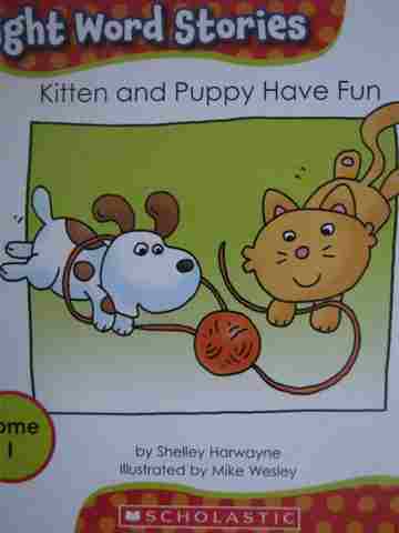 (image for) Sight Word Stories Kitten & Puppy Have Fun (P) by Shelley Harwayne