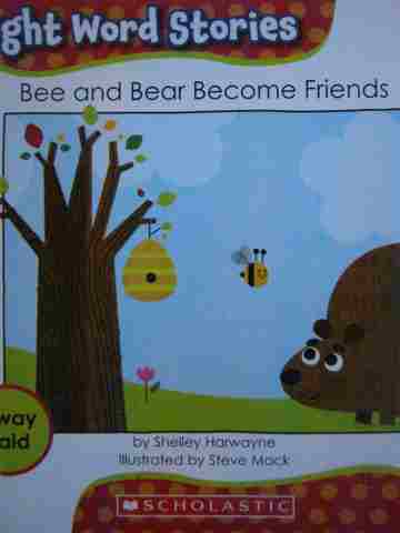 (image for) Sight Word Stories Bee & Bear Become Friends (P) by Shelley Harwayne