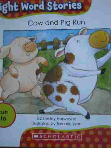 (image for) Sight Word Stories Cow & Pig Run (P) by Shelley Harwayne