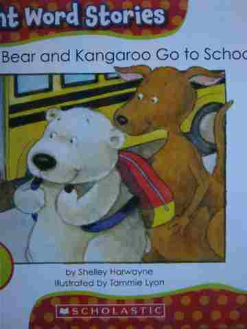 (image for) Sight Word Stories Polar Bear & Kangaroo Go to School (P) by Shelley Harwayne