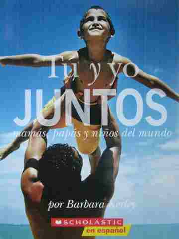 (image for) Tu y yo Juntos Mamas Papas y Ninos del mundo (P) by Kerley