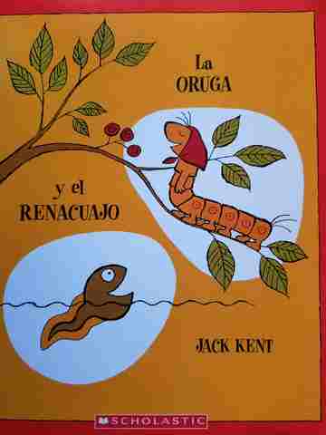 (image for) La Oruga y el Renacuajo (P) by Jack Kent