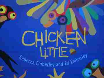 (image for) Chicken Little (P) by Rebecca Emberley & Ed Emberley