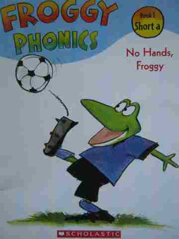 (image for) Froggy Phonics Book 1 No Hands Froggy (P) by Jonathan London