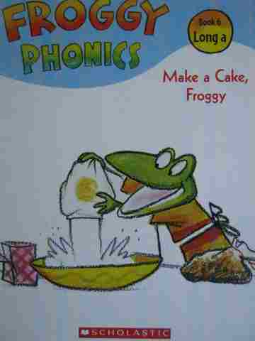 (image for) Froggy Phonics Book 6 Make a Cake Froggy (P) by Jonathan London