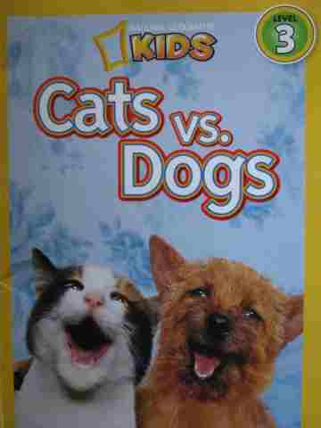 (image for) National Geographic Kids 3 Cats vs Dogs (P) by Elizabeth Carney