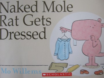 (image for) Naked Mole Rat Gets Dressed (P) by Mo Willems