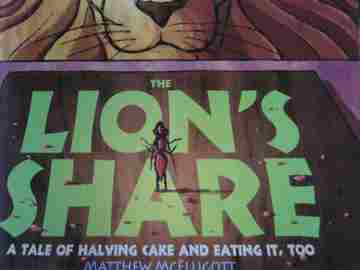 (image for) Lion's Share A Tale of Halving Cake & Eating It Too (P)
