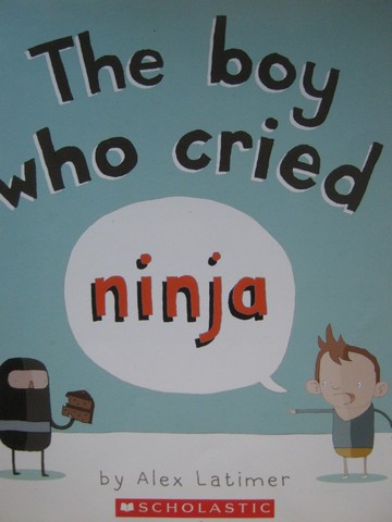 (image for) Boy Who Cried Ninja (P) by Alex Latimer