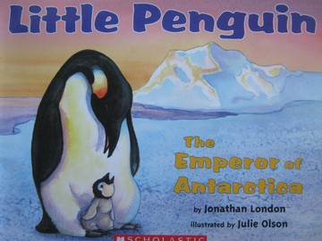 (image for) Little Penguin The Emperor of Antarctica (P) by Jonathan London