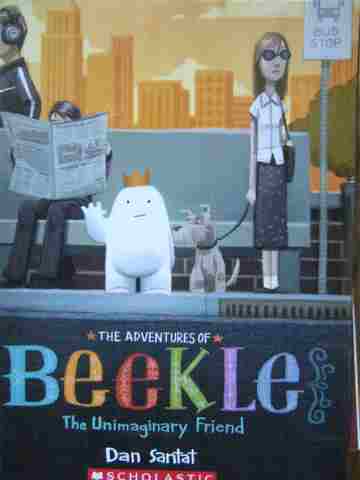 (image for) Adventures of Beekle The Unimaginary Friend (P) by Dan Santat