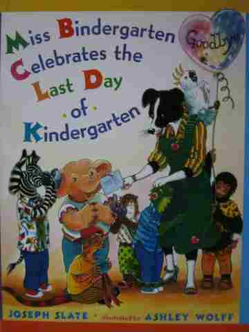 (image for) Miss Bindergarten Celebrates the Last Day of Kindergarten (P)
