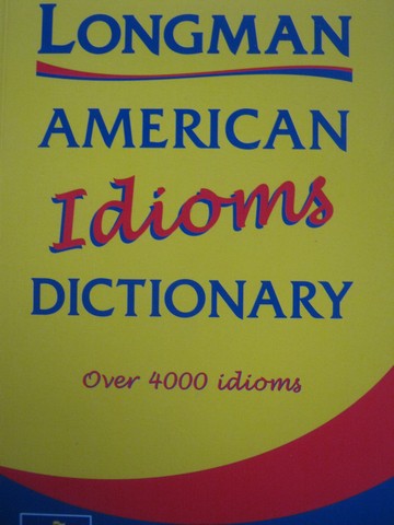 (image for) Longman American Idioms Dictionary New Edition (P) by Summers - Click Image to Close