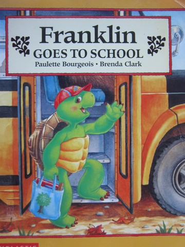 (image for) Franklin Goes to School (P) by Paulette Bourgeois