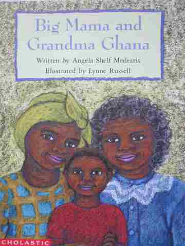 (image for) Beginning Literacy Stage C Big Mama & Grandma Ghana (P) by Angela Shelf Medearis