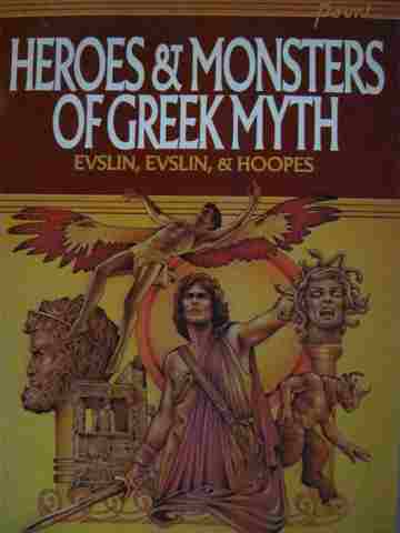 (image for) Heroes & Monsters of Greek Myth (P) by Evslin, Evslin, & Hoopes