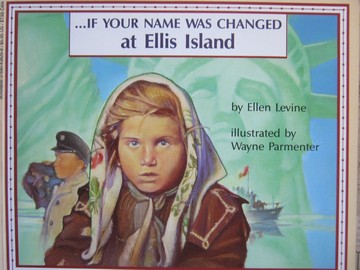 (image for) If Your Name Was Changed at Ellis Island (P) by Ellen Levine