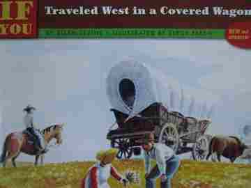 (image for) If You Traveled West in a Covered Wagon New & Updated! (P)