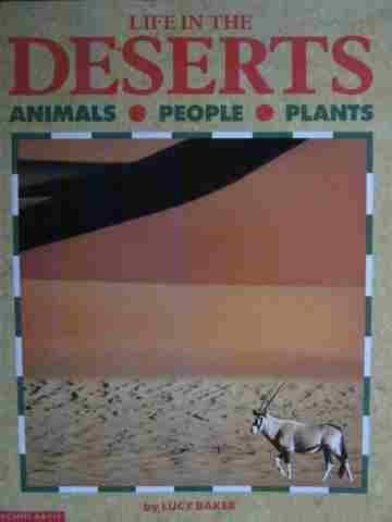 (image for) Life in the Deserts Animals People & Plants (P) by Lucy Baker
