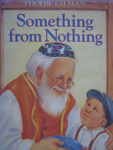 (image for) Something from Nothing (P) by Phoebe Gilman