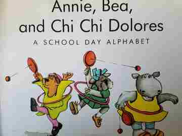(image for) Annie Bea & Chi Chi Dolores A School Day Alphabet (P) by Maurer