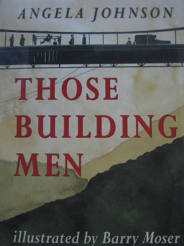 (image for) Those Building Men (H) by Angela Johnson