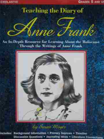 (image for) Teaching the Diary of Anne Frank Grades 5 & Up (P) by Moger