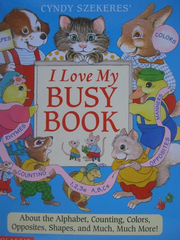 (image for) I Love My Busy Book (H) by Cyndy Szekeres