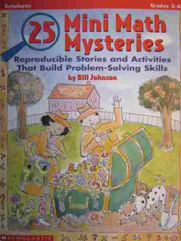 25 Mini Math Mysteries Grades 3-6 (P) by Bill Johnson