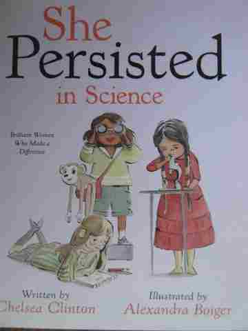 She Persisted in Science (H) by Chelsea Clinton (image for) She Persisted in Science (H) by Chelsea Clinton