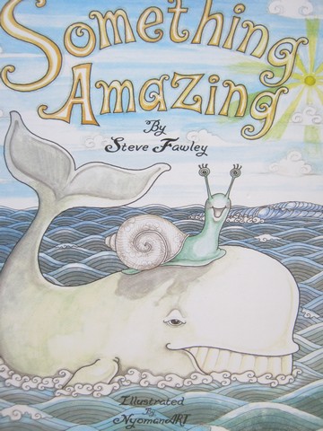 (image for) Something Amazing 2nd Edition (H) by Steve Fawley
