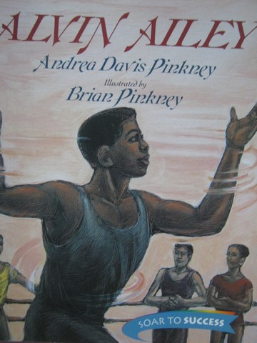 (image for) Soar to Success 7 Alvin Ailey (P) by Andrea Davis Pinkney