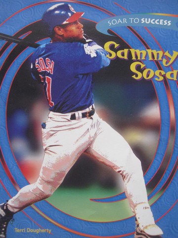 (image for) Soar to Success 7 Sammy Sosa (P) by Terri Dougherty