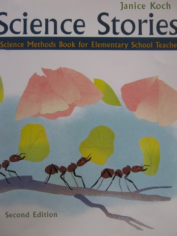 (image for) Science Stories 2nd Edition (P) by Janice Koch