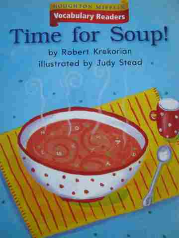 (image for) Vocabulary Readers K Time for Soup! (P) by Robert Krekorian