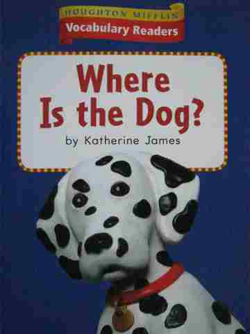 (image for) Vocabulary Readers K Where Is the Dog? (P) by Katherine James