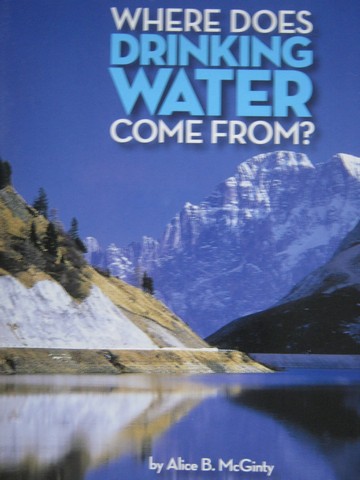 (image for) Where Does Drinking Water Come from? (P) by Alice B McGinty
