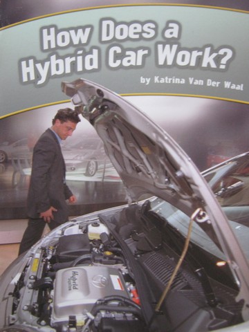 (image for) How Does a Hybrid Car Work? (P) by Van Der Waal