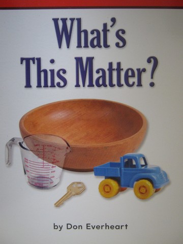 (image for) HM Science Readers 1 What's This Matter? (P) by Don Everheart