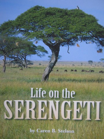 (image for) Life on the Serengeti (P) by Caren B Stelson
