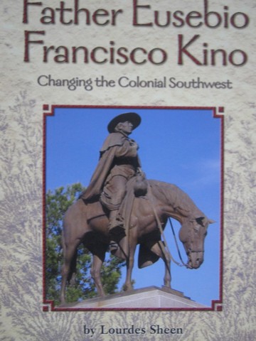 (image for) HM Science Readers 6 Father Eusebio Francisco Kino (P) by Lourdes Sheen