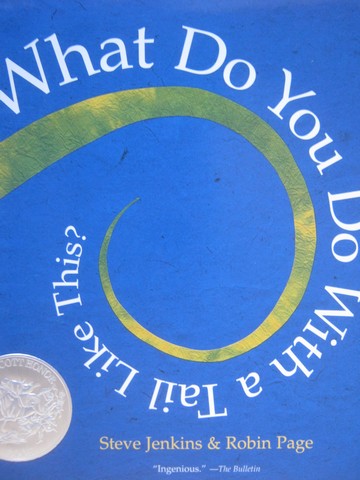 (image for) What Do You Do with a Tail Like This? (P) by Steve Jenkins & Robin Page