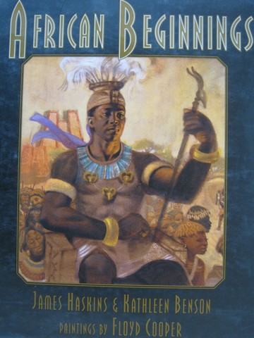 African Beginnings (H) by James Haskins & Kathleen Benson (image for) African Beginnings (H) by James Haskins & Kathleen Benson
