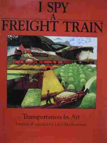 (image for) I Spy A Freight Train Transportation In Art (H) by Micklethwait