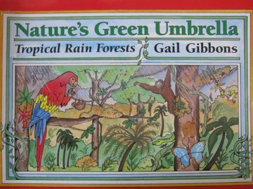(image for) Nature's Green Umbrella: Tropical Rain Forests (P) by Gibbons