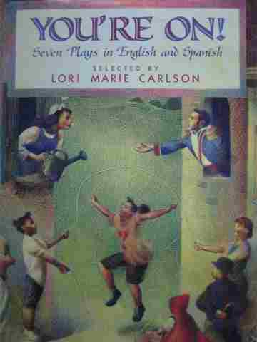 (image for) You're On! Seven Plays in English & Spanish (H) by Lori Carlson